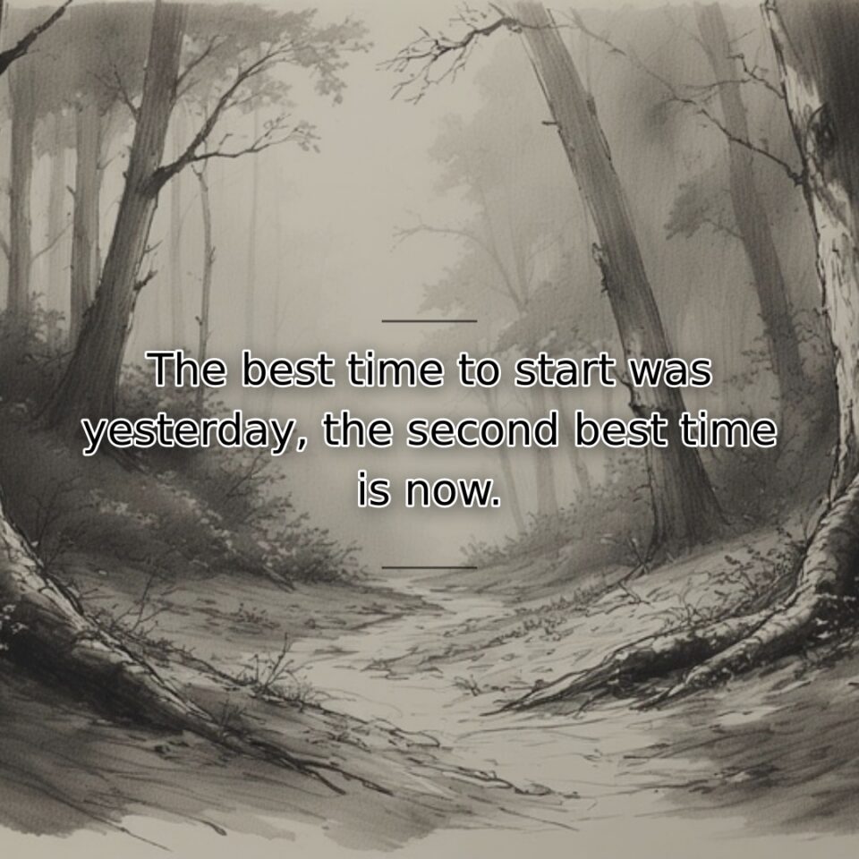 This wisdom reminds us that while earlier action would have been ideal,… quote