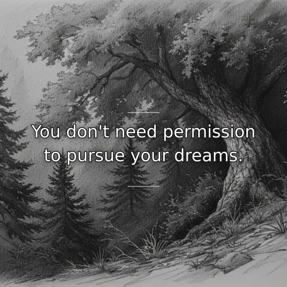 Waiting for external validation or approval often indefinitely delays action on aspirations.… quote