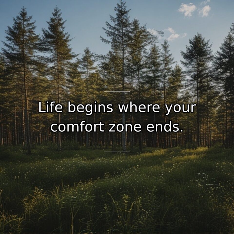 True living and growth start when we venture beyond safe, familiar territory.… quote