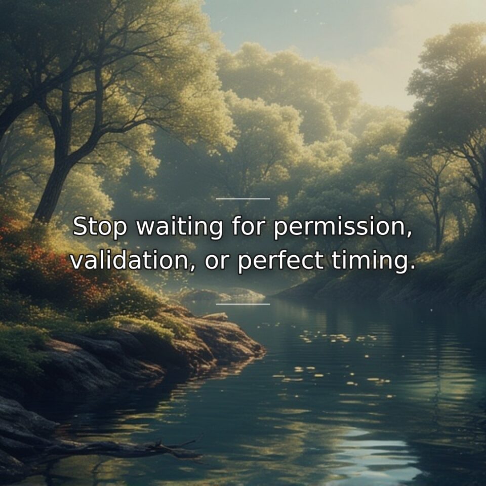 Action doesn't require external approval or ideal conditions. This quote identifies three… quote