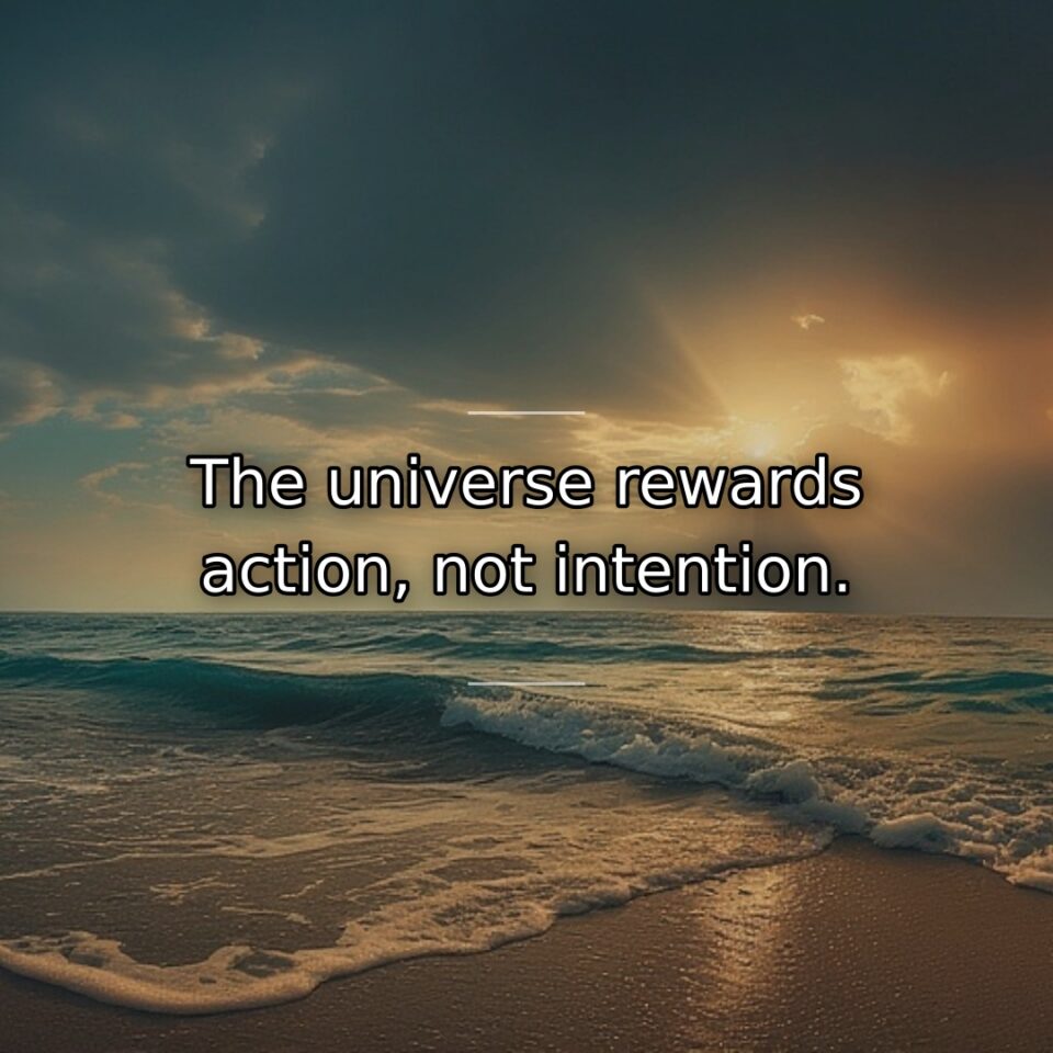 Results follow deeds rather than merely good plans or desires. This quote… quote