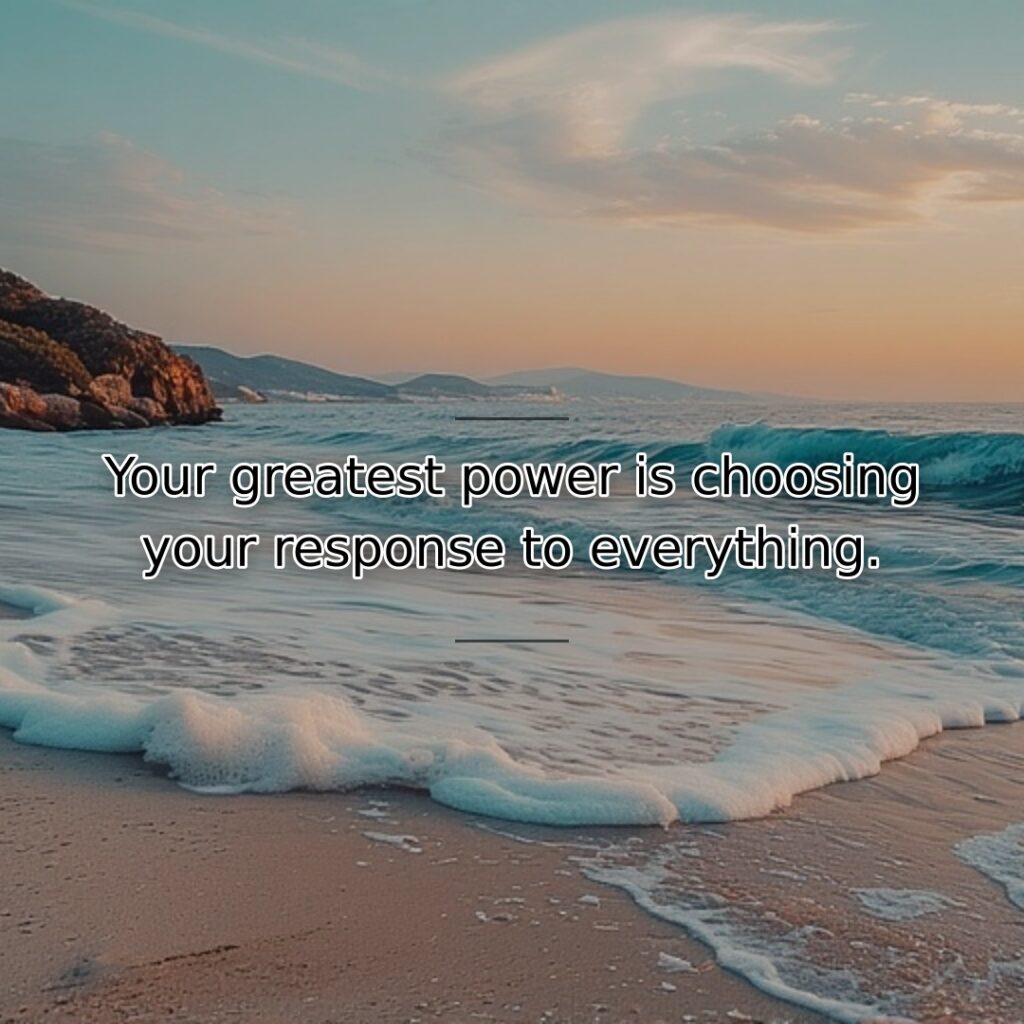 Freedom and influence exist primarily in reaction rather than circumstances. This quote… quote