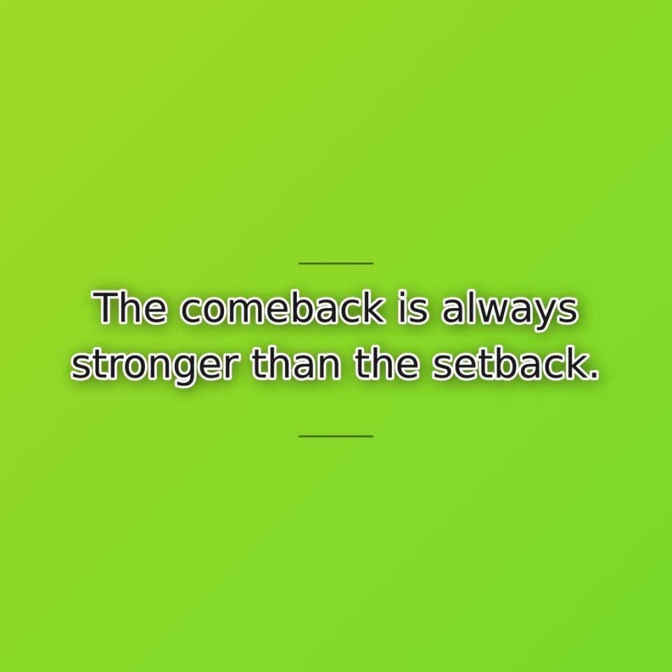 Recovery from difficulty generates greater strength than existed before. This quote provides… quote