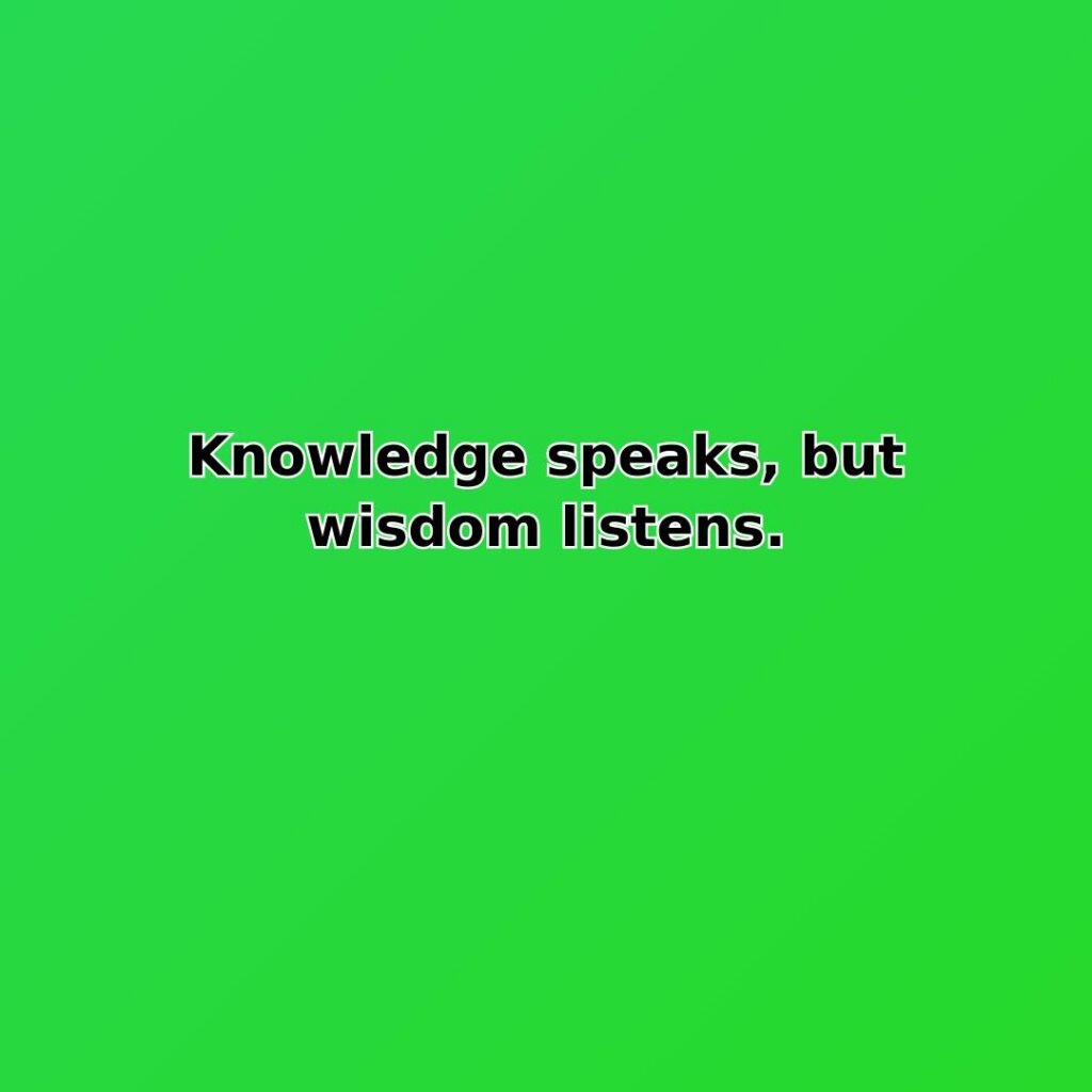 Knowledge speaks, but wisdom listens. quote