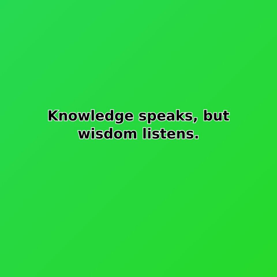 Knowledge speaks, but wisdom listens. quote